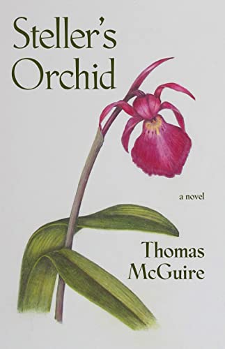 Read Steller's Orchid, written by Thomas McGuire Read Steller's Orchid, written by Thomas McGuire
