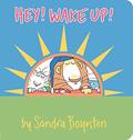 Read Hey! Wake Up! (Boynton on Board), written by Sandra Boynton Read Hey! Wake Up! (Boynton on Board), written by Sandra Boynton