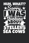 Read Notebook lined: Huh, What!? Sorry, I was thinking about Stellers Sea Cows, written by Fabian Rollbrett Read Notebook lined: Huh, What!? Sorry, I was thinking about Stellers Sea Cows, written by Fabian Rollbrett