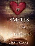 Read Dimples: Unlocked Mates Book 5, written by Athena Steller