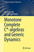 Read Monotone Complete C*-algebras and Generic Dynamics (Springer Monographs in Mathematics), written by Kazuyuki Saitô; J. D. Maitland Wright
