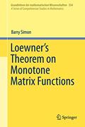 Read Loewner's Theorem on Monotone Matrix Functions (Grundlehren der mathematischen Wissenschaften, 354), written by Barry Simon Read Loewner's Theorem on Monotone Matrix Functions (Grundlehren der mathematischen Wissenschaften, 354), written by Barry Simon