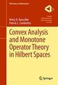 Read Convex Analysis and Monotone Operator Theory in Hilbert Spaces (CMS Books in Mathematics), written by Heinz H. Bauschke; Patrick L. Combettes