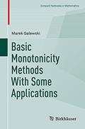 Read Basic Monotonicity Methods with Some Applications (Compact Textbooks in Mathematics), written by Marek Galewski