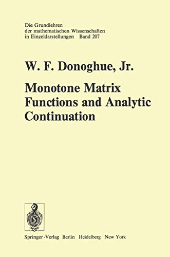 Read Monotone Matrix Functions and Analytic Continuation (Grundlehren der mathematischen Wissenschaften), written by W.F.Jr. Donoghue Jr.