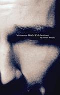 Read Monotone World Celebrations: Collected Poems, written by Steven Amash