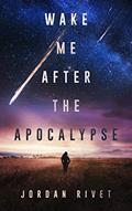 Read Wake Me After the Apocalypse (Bunker Book 1), written by Jordan Rivet