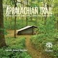 Read The Appalachian Trail: Backcountry Shelters, Lean-Tos, and Huts, written by Sarah Jones Decker