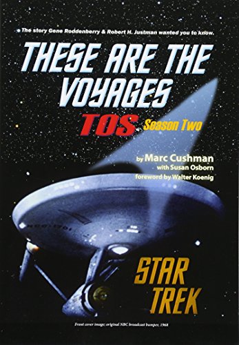Read These are the Voyages - TOS: Season Two (These Are The Voyages: The Original Series (Series)), written by Marc Cushman; Susan Osborn Read These are the Voyages - TOS: Season Two (These Are The Voyages: The Original Series (Series)), written by Marc Cushman; Susan Osborn