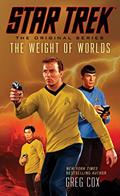 Read The Weight of Worlds (Star Trek: The Original Series), written by Greg Cox