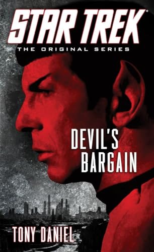Read Star Trek: The Original Series: Devil's Bargain, written by Tony Daniel Read Star Trek: The Original Series: Devil's Bargain, written by Tony Daniel