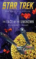 Read The Face of the Unknown (Star Trek: The Original Series), written by Christopher L. Bennett