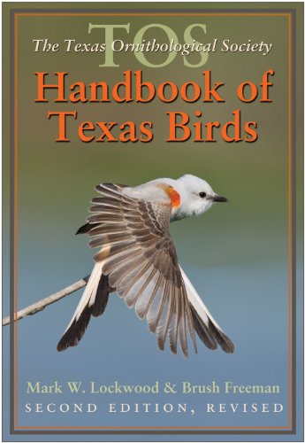 Read The TOS Handbook of Texas Birds, Second Edition (Volume 47) (Louise Lindsey Merrick Natural Environment Series), written by Mark W. Lockwood; Brush Freeman Read The TOS Handbook of Texas Birds, Second Edition (Volume 47) (Louise Lindsey Merrick Natural Environment Series), written by Mark W. Lockwood; Brush Freeman