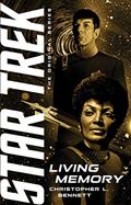 Read Living Memory (Star Trek: The Original Series), written by Christopher L. Bennett