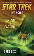 Read Legacies: Book 1: Captain to Captain (Star Trek: The Original Series), written by Greg Cox