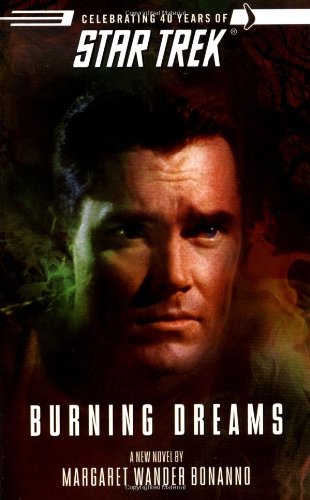 Read Star Trek: The Original Series: Burning Dreams, written by Margaret Wander Bonanno