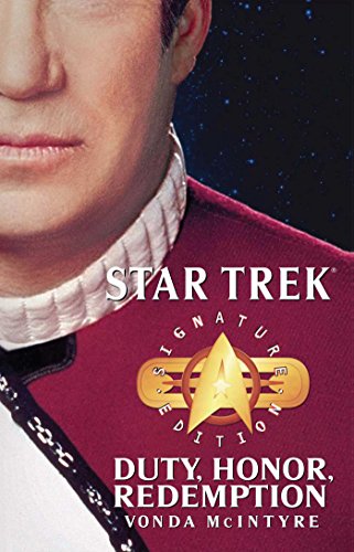 Read Star Trek: Signature Edition: Duty, Honor, Redemption: Signature Edition: Duty, Honor, Redemption (Star Trek: The Original Series), written by Vonda N. McIntyre Read Star Trek: Signature Edition: Duty, Honor, Redemption: Signature Edition: Duty, Honor, Redemption (Star Trek: The Original Series), written by Vonda N. McIntyre