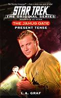 Read Present Tense: The Janus Gate Book One (Star Trek: The Original Series 1), written by L.A. Graf