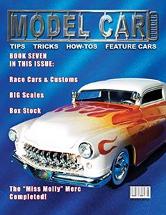 Model Car Builder No. 7: Tips, tricks, how-tos, and feature cars!, written by Mr Roy R Sorenson