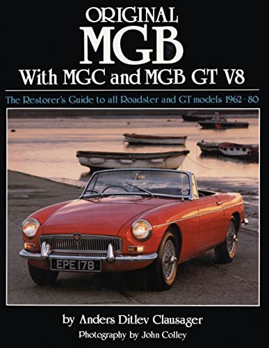 Read Original MGB: The Restorer's Guide to All Roadster and GT Models 1962-80 (Original Series), written by Anders Ditlev Clausager Read Original MGB: The Restorer's Guide to All Roadster and GT Models 1962-80 (Original Series), written by Anders Ditlev Clausager