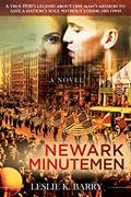 Read Newark Minutemen: A True 1930s Legend About One Man's Mission to Save a Nation's Soul Without Losing His Own, written by Leslie K. Barry