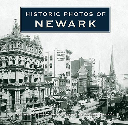 Read Historic Photos of Newark, written by Sharon Hazard; Elizabeth Hazard Read Historic Photos of Newark, written by Sharon Hazard; Elizabeth Hazard