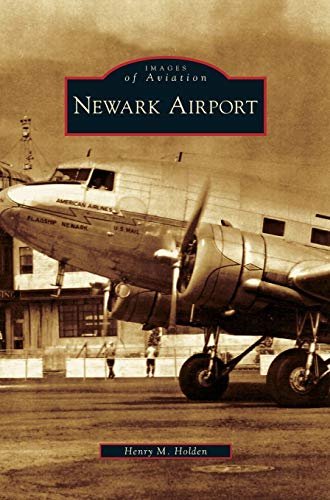 Read Newark Airport, written by Henry M Holden Read Newark Airport, written by Henry M Holden