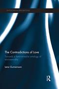 Read The Contradictions of Love: Towards a feminist-realist ontology of sociosexuality (Ontological Explorations (Routledge Critical Realism)), written by Lena Gunnarsson Read The Contradictions of Love: Towards a feminist-realist ontology of sociosexuality (Ontological Explorations (Routledge Critical Realism)), written by Lena Gunnarsson