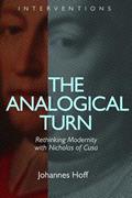 Read The Analogical Turn: Rethinking Modernity with Nicholas of Cusa (Interventions (INT)), written by Johannes Hoff