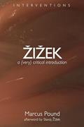 Read Zizek: A (Very) Critical Introduction (Interventions (INT)), written by Marcus Pound