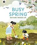 Read Busy Spring: Nature Wakes Up (Seasons in the wild), written by Sean Taylor; Alex Morss