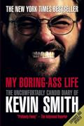 Read My Boring-Ass Life (New Edition): The Uncomfortably Candid Diary of Kevin Smith, written by Kevin Smith