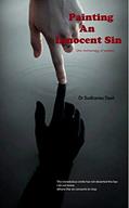 Read Painting an Innocent Sin, written by Dr Sudhansu Dash