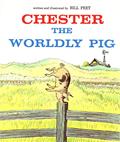 Read Chester the Worldly Pig, written by Bill Peet