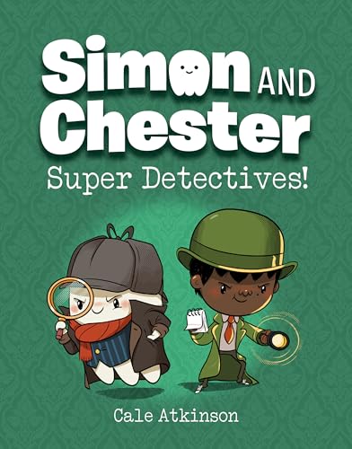 Read Super Detectives! (Simon and Chester Book #1), written by Cale Atkinson
