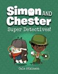 Read Super Detectives! (Simon and Chester Book #1), written by Cale Atkinson