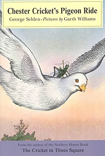 Read Chester Cricket's Pigeon Ride (Chester Cricket and His Friends, 4), written by George Selden Read Chester Cricket's Pigeon Ride (Chester Cricket and His Friends, 4), written by George Selden