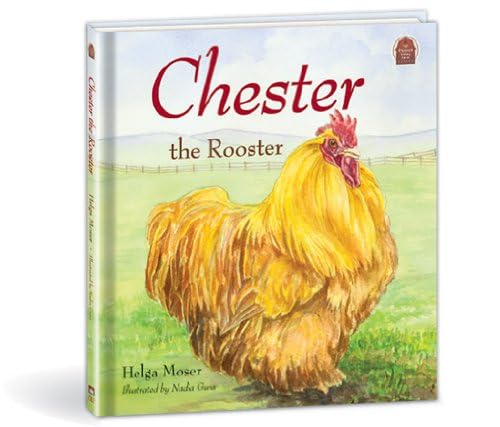 Read Chester the Rooster, written by Helga Moser Read Chester the Rooster, written by Helga Moser