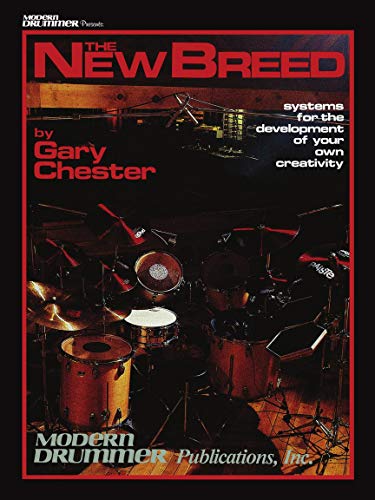 Read The New Breed: Systems for the Development of Your Own Creativity (Book/Online Audio) - Drum Book with Instruction - Percussion Book for Skills Development, written by Gary Chester
