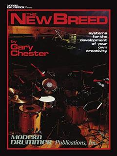 The New Breed: Systems for the Development of Your Own Creativity (Book/Online Audio) - Drum Book with Instruction - Percussion Book for Skills Development, written by Gary Chester