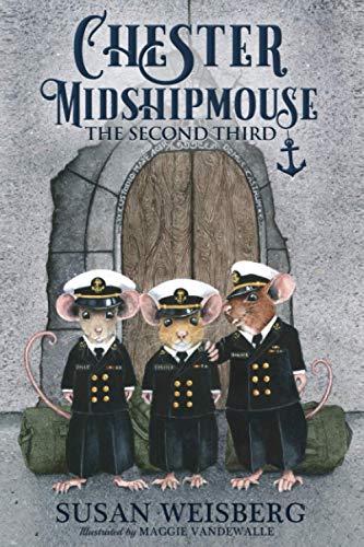 Read Chester Midshipmouse: The Second Third, written by Susan Weisberg