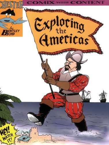 Read Exploring the Americas (Chester the Crab's Comics with Content Series), written by Bentley Boyd Read Exploring the Americas (Chester the Crab's Comics with Content Series), written by Bentley Boyd