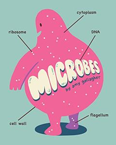 Microbes, written by Amy Gallagher