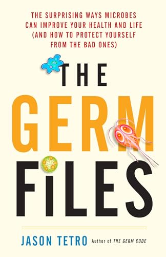 Read The Germ Files: The Surprising Ways Microbes Can Improve Your Health and Life (and How to Protect Yourself from the Bad Ones), written by Jason Tetro Read The Germ Files: The Surprising Ways Microbes Can Improve Your Health and Life (and How to Protect Yourself from the Bad Ones), written by Jason Tetro
