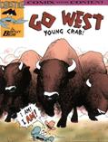 Read Go West Young Crab! (Chester the Crab's Comics with Content Series), written by Bentley Boyd