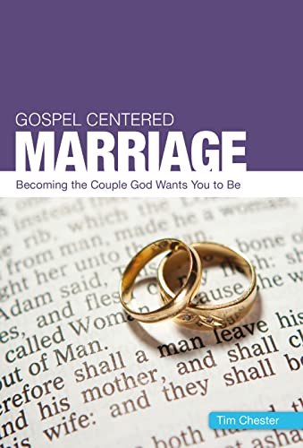 Read Gospel Centered Marriage, written by Tim Chester Read Gospel Centered Marriage, written by Tim Chester