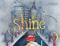 Read Shine: A Wordless Book about Love, written by Dagny Griffin