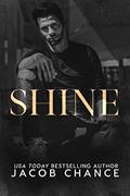 Read SHINE, written by Jacob Chance