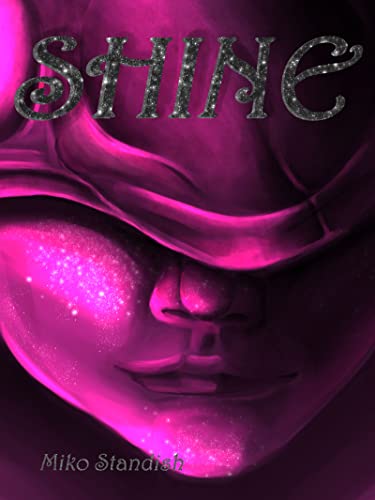 Read Shine, written by Miko Standish