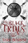 Read The Black Trials (The Trials Trilogy Book 1), written by Tara Benham
